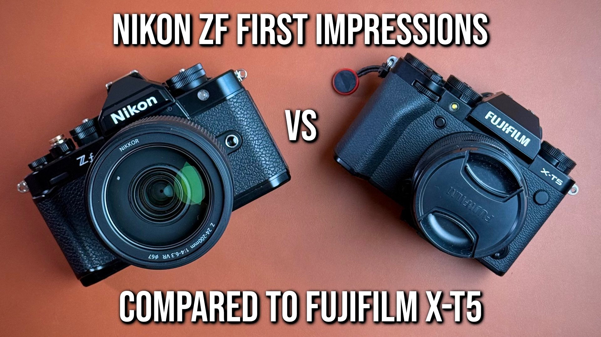 Nikon Zf - First Impressions and Fujifilm X-T5 Comparison